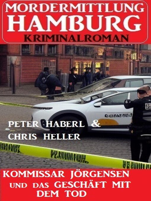 Title details for Kommissar Jörgensen und das Geschäft mit dem Tod by Peter Haberl - Available
